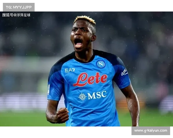 巴黎准备激活奥斯梅恩解约金瞄准新前锋目标 巴黎准备激活奥斯梅恩解约金瞄准新前锋目标